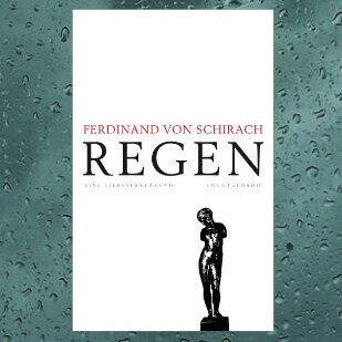 Ferdinand von Schirach - Regen