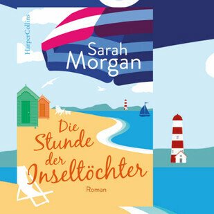 Die Stunde der Inselt&ouml;chter - Wundersch&ouml;ne Romance von Sarah Morgan