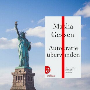 Masha Gessen - Autokratie &uuml;berwinden