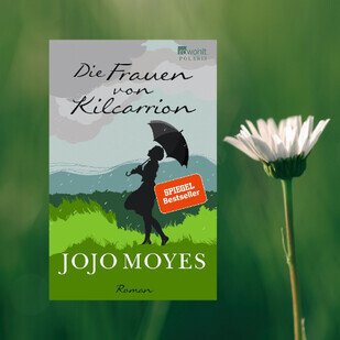 Jojo Moyes - Die Frauen von Kilcarrion