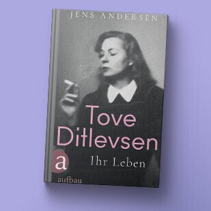 Die Biografie - Tove Ditlevsen