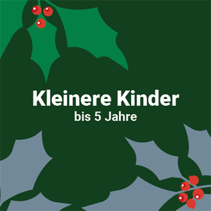 Weihnachten - Kleine Kinder (bis 5 Jahre)