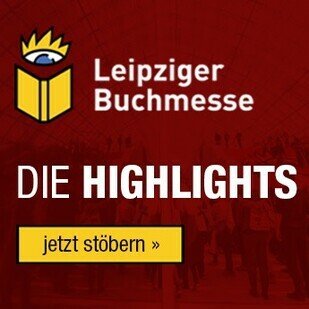 Buchmesse Leipzig - Highlights der Leipziger Buchmesse