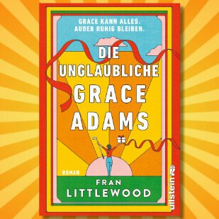 Der gro&szlig;e Frauenroman aus England - &quot;Die unglaubliche Grace Adams&quot;