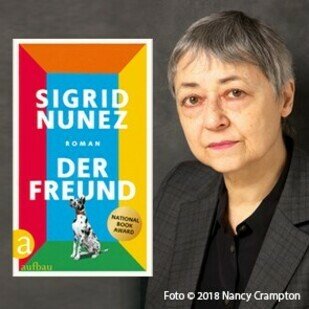 Unsere neue Literatur-Empfehlung - Sigrid Nunez: Der Freund